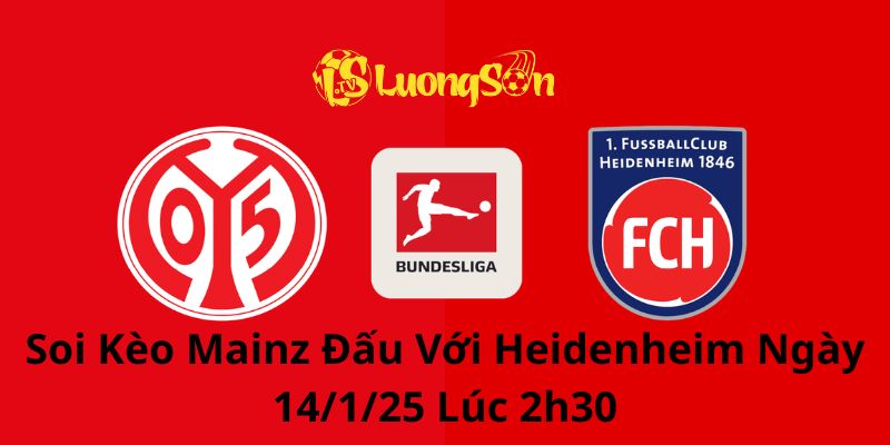 Soi Kèo Mainz Đấu Với Heidenheim Ngày 14/1/25 Lúc 2h30 1 Soi Kèo Mainz Đấu Với Heidenheim Ngày 14/1/25 Lúc 2h30